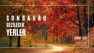 Sonbaharda Gezilecek En Güzel Yerler Türki̇ye