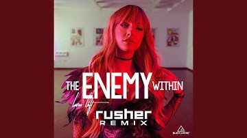 The Enemy Within (Rusher Remix)