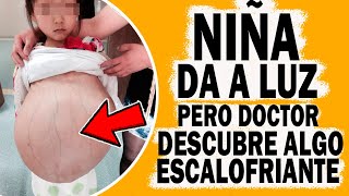 Niñ@ de 12 Años Da A Luz Y Durante El Parto El Doctor Hace Un Descubrimiento Escalofriante