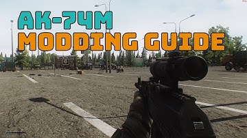 AK74M | AK-74M Modding Guide Escape From Tarkov