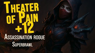12+ The Rookery|Assassination Rogue|From Heals to Daggers