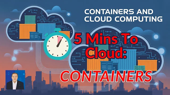 Learn About Containers in 5 Minutes