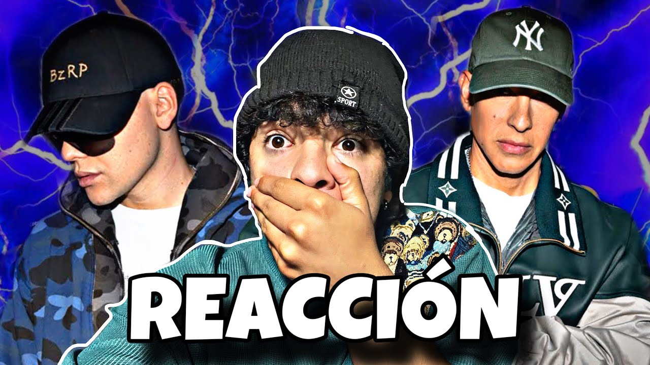 BZRP Music Sessions DADDY YANKEE - Reacción 