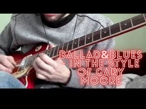 Ballad&Blues - In the style of Gary Moore