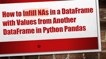 How to Infill NAs in a DataFrame with Values from Another DataFrame in Python Pandas