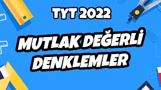 Mutlak Değerli Denklemler Tyt Matematik 2022