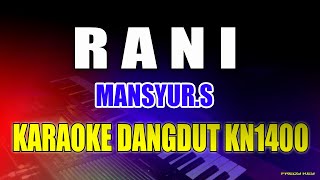 R A N I MANSYUR S || KARAOKE DANGDUT ORGEN TUNGGAL