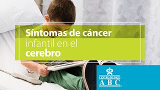 Síntomas de cáncer infantil en el cerebro