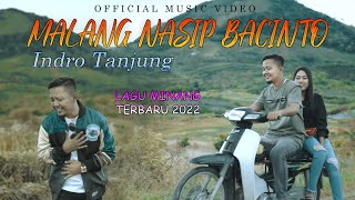 Lagu Minang Terbaru 2022 - Malang Nasip Bacinto - Indro Tanjung |  