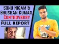 Sonu Nigam & Bhushan Kumar - Controversy | Exactly Hua Kya - Full Report & analysis | Paarth Singh