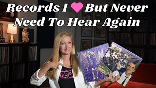 Vinyl Records I Love... But Never Need To Hear Again