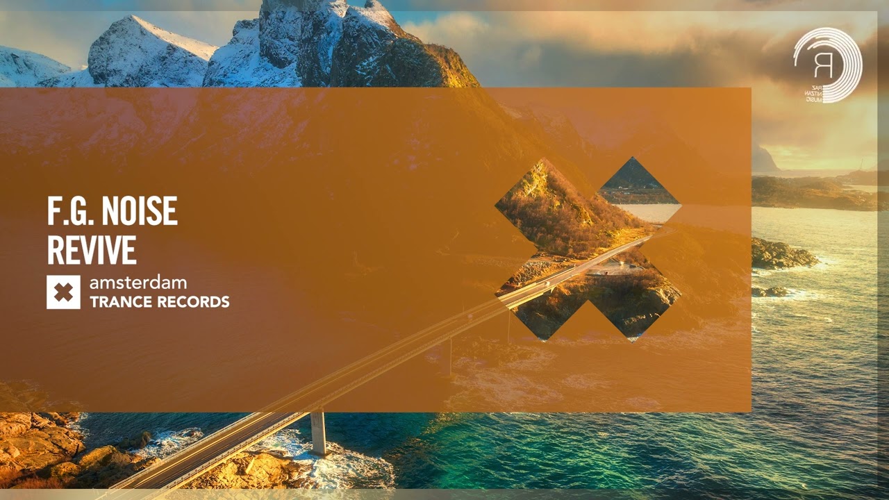 F.G. Noise - Revive [Amsterdam Trance] Extended