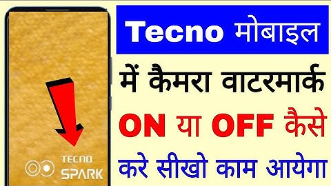 Tecno mobile me camera watermark on or off kaise kare।। how to enable/disable camera watermark Tecno