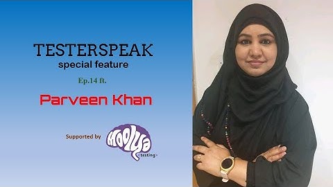TesterSpeak Special Feature Ep  14 ft  Parveen Khan