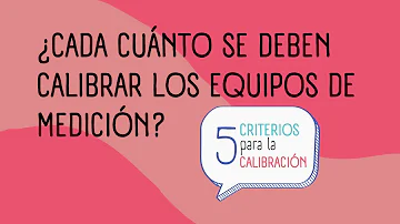 ¿Cuánto dura la calibración de un equipo?