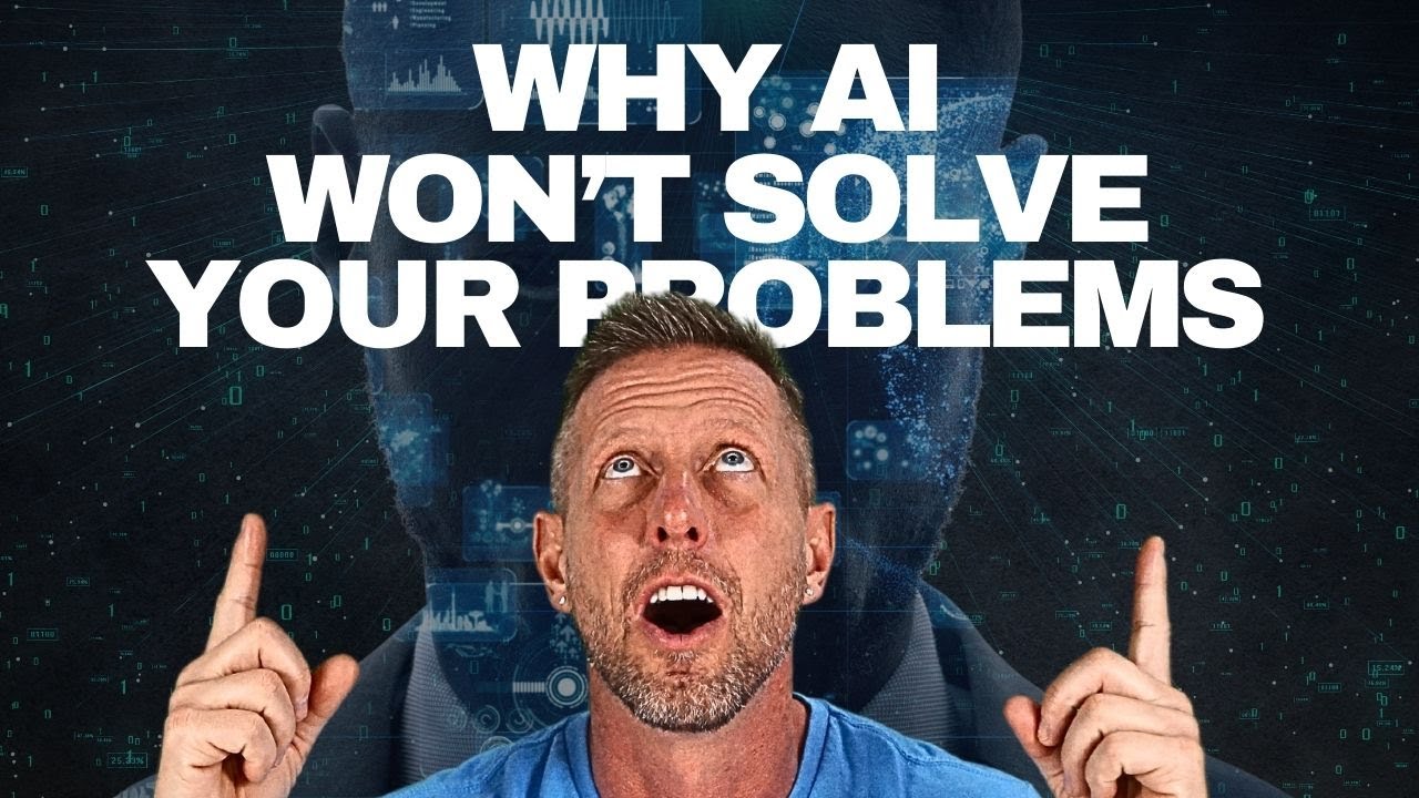Why AI Won’t Solve Your Problems - YouTube