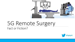 Teaser: 5G Remote Surgery - Fact or Fiction