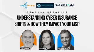 Frankly Speaking | Ep. 11 | Understanding Cyber Insurance Shifts and How They Impact Your MSP