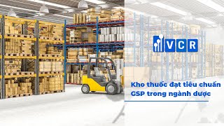 Kho thuốc đạt tiêu chuẩn GSP trong ngành dược Kho thuốc đạt tiêu chuẩn GSP trong ngành dược