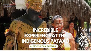 Alex Poatan Pereira I Incredible experience at the Indigenous Pataxó