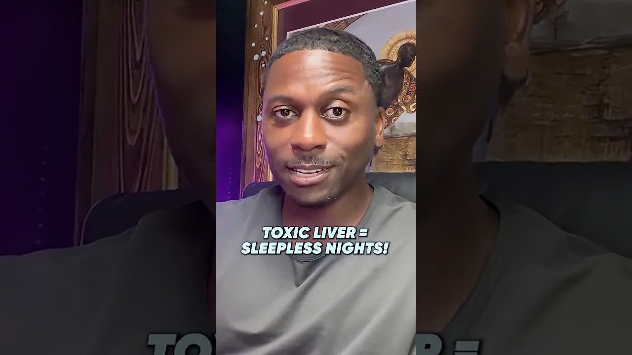 Toxic Liver = Sleepless Nights!