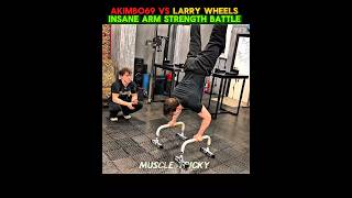 🔥 AKIMBO69 vs LARRY WHEELS | INSANE ARM STRENGTH BATTLE! #armwrestling #strength #shorts