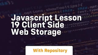 Famous Javascript lesson 19 client side web storage Wealth