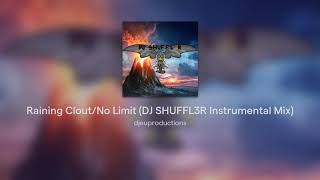 Raining Clout/No Limit (DJ SHUFFL3R Instrumental Mix)