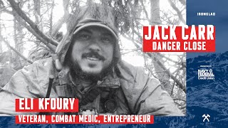 Eli Kfoury: Veteran, Combat Medic, Entrepreneur - Danger Close with Jack Carr