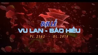 VU LAN BÁO HIẾU CHÙA BỬU LIÊN 2018 - ĐĐ.Thích Minh Thành