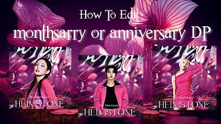 How To Edit Monthsary Or Anniversary DP