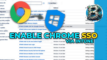 Set Up Google Chrome SSO with Microsoft Intune | Simplify User Logins!