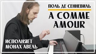 A Comme Amour - Performed by Monk Abel / Paul de Senneville