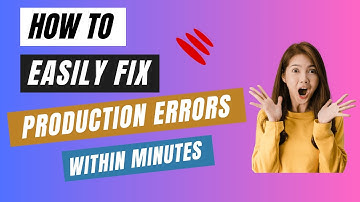 How To Quickly Fix Production Errors And CORS Error