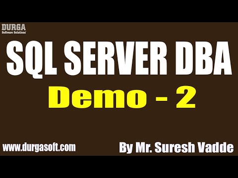 SQL SERVER DBA tutorials || Demo - 2 || by Mr. Suresh Vadde On 05-07-2022 @10AM IST