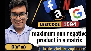 Leetcode 1594 | Maximum Non Negative Product in a Matrix | POTD | Dynamic Programming