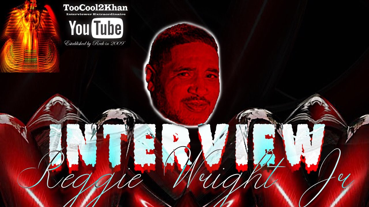 Reggie Wright Jr Interview YouTube reggie-wright-jr-interview-youtube