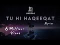 Tu Hi Haqeeqat (Reprise) | JalRaj | Emraan Hashmi | Javed Ali | Latest Hindi Cover 2020