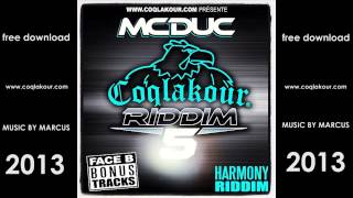 Mc duc-" Tomorrow Is Another One " - Face B : Coqlakour Riddim Vol 5. (Aout 2013)