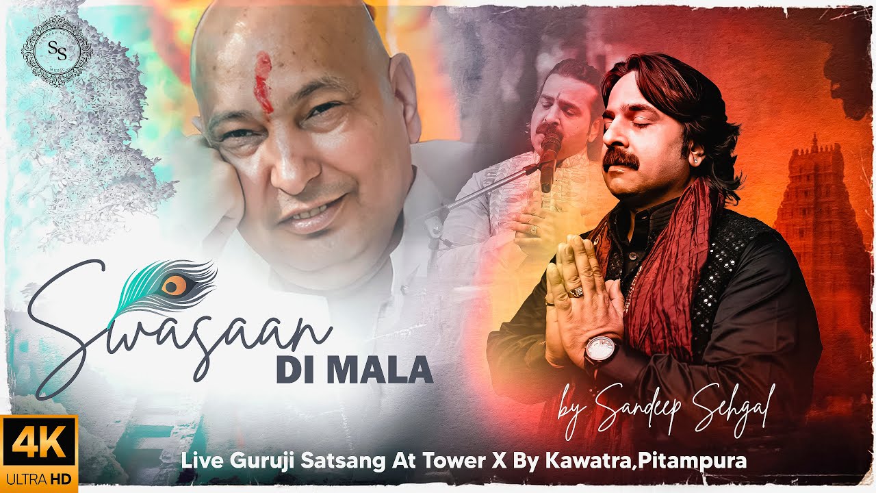 Watch Swasaan Di Mala | Sandeep Sehgal | Live Guruji Satsang | Tower X By Kawatra,Pitampura on YouTube Watch Swasaan Di Mala | Sandeep Sehgal | Live Guruji Satsang | Tower X By Kawatra,Pitampura on YouTube