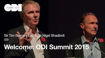 Welcome to the ODI Summit 2015: Sir Tim Berners Lee, Sir Nigel Shadbolt