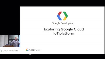 IoT in Google Cloud by Example - Dave Anderson Jan 9, 2019