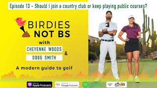 Episode 13 - Should I join a country club or keep playing public courses?