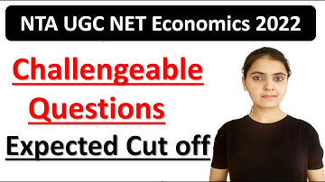 UGC NET Economics 2022 Challengeable Questions and Expected Cut Off I Sweet Arora