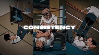 Consistency.
