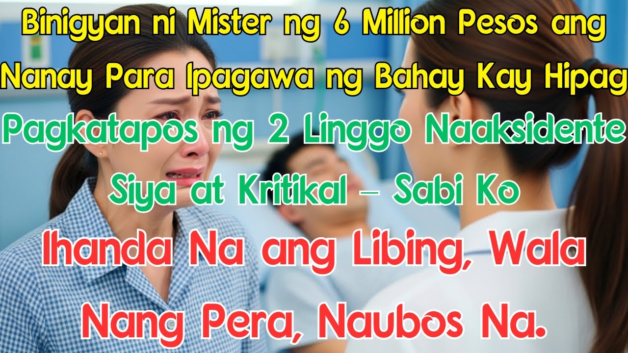 Binigyan ni Mister ng 6 Million Pesos ang Nanay Para Ipagawa ng Bahay Kay Hipag! Pagkatapos ng 2