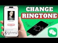How To Change Ringtone For Incoming Calls On Wechat How To Change Ringtone For Incoming Calls On Wechat