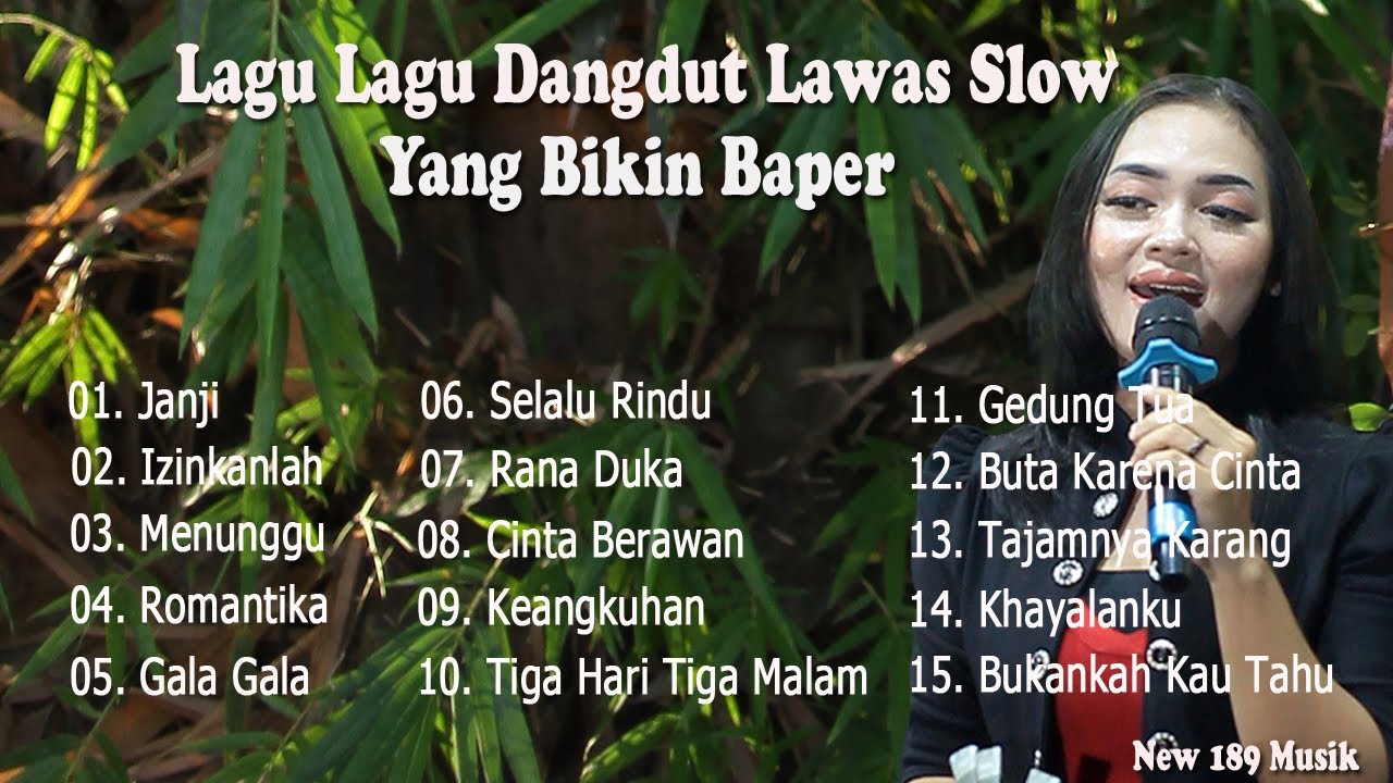 LAGU LAGU DANGDUT LAWAS SLOW YANG BIKIN BAPER