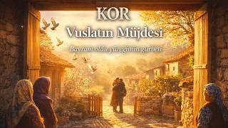 Vuslatın Müjdesi | Müjde Müjde Yolun Sonu Göründü Karanlık Ritüelistik Türkü – KOR