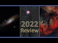 My 2022 Astrophotography Review